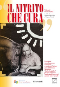 Il nitrito che cura. Vincitori 2022. Esperienze scientificamente controllate scaturite nei primi tre anni del Premio Nazionale «Carla Guglielmi» per la ricerca e lo studio sugli interventi assistiti con il cavallo - Librerie.coop
