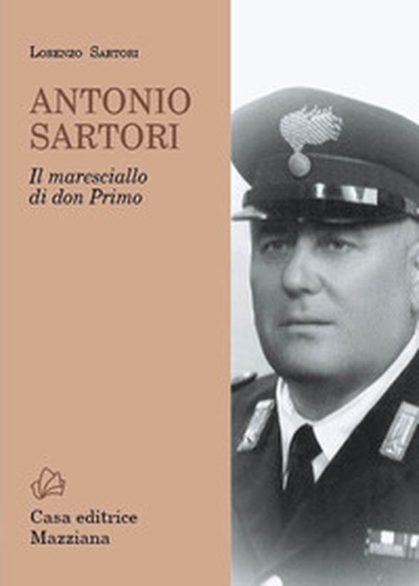 Antonio Sartori. Il maresciallo di don Primo - Librerie.coop Antonio Sartori. Il maresciallo di don Primo - Librerie.coop