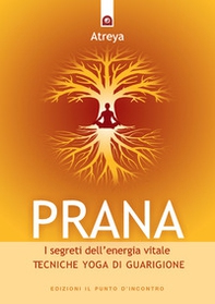 Prana. I segreti dell'energia vitale - Librerie.coop Prana. I segreti dell'energia vitale - Librerie.coop