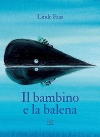 Il bambino e la balena. Ediz. mini - Librerie.coop