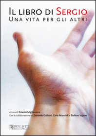 Il libro di Sergio. Una vita per gli altri - Librerie.coop