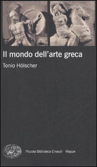 Il mondo dell'arte greca - Librerie.coop Il mondo dell'arte greca - Librerie.coop