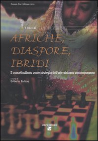Afriche, diaspore, ibridi. Il concettualismo come strategia dell'arte africana contemporanea - Librerie.coop