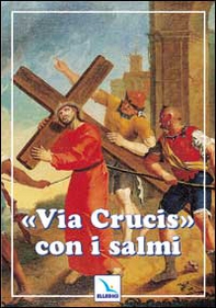 Via crucis con i salmi - Librerie.coop