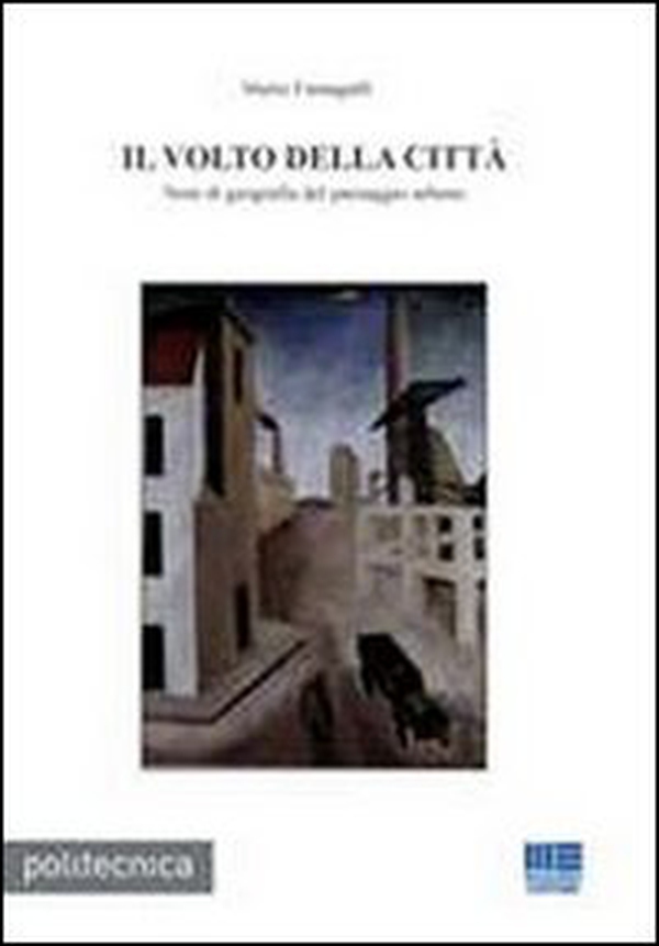 Il volto della città. Note di geografia del paesaggio urbano - Librerie.coop Il volto della città. Note di geografia del paesaggio urbano - Librerie.coop