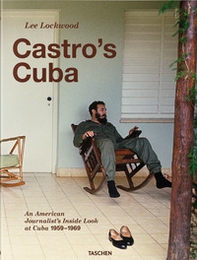 Lee Lockwood. Castro's Cuba. 1959-1969. Ediz. inglese - Librerie.coop Lee Lockwood. Castro's Cuba. 1959-1969. Ediz. inglese - Librerie.coop