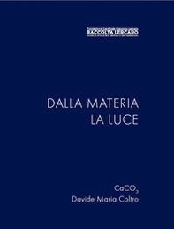 Dalla materia la luce - Librerie.coop