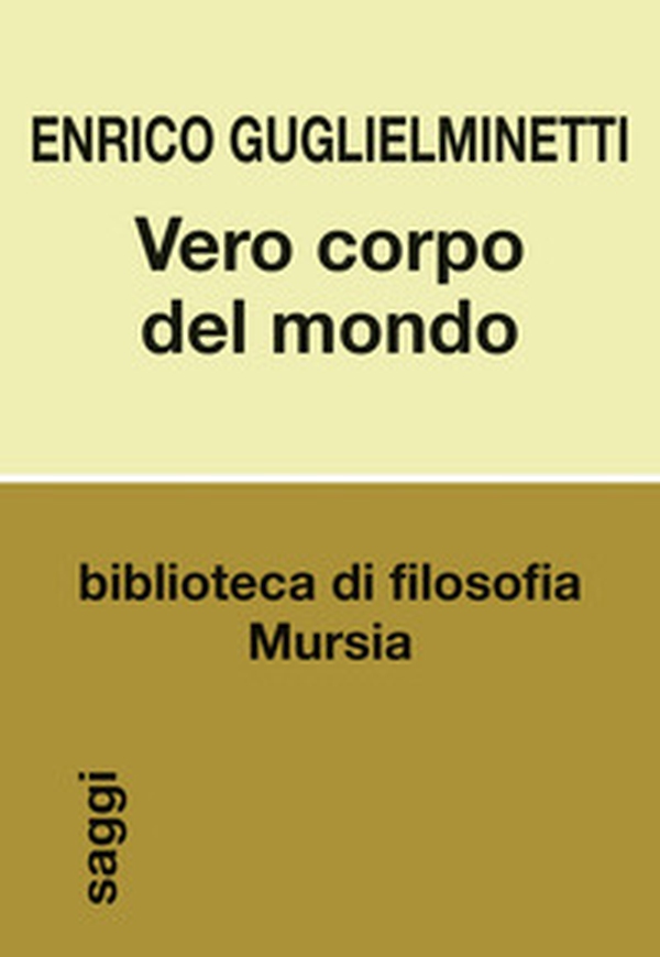 Vero corpo del mondo - Librerie.coop