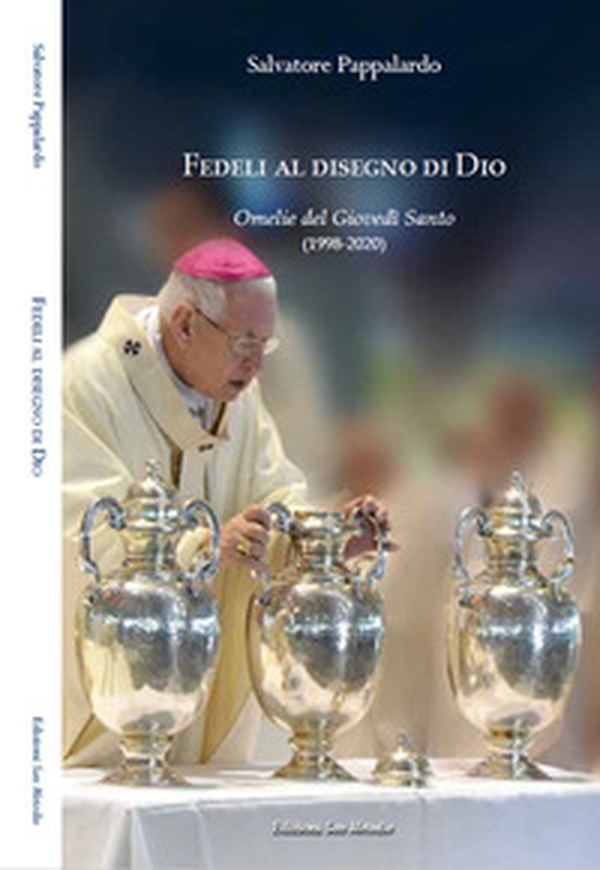 Fedeli al disegno di Dio. Omelie del Giovedì Santo (1998-2020) - Librerie.coop Fedeli al disegno di Dio. Omelie del Giovedì Santo (1998-2020) - Librerie.coop