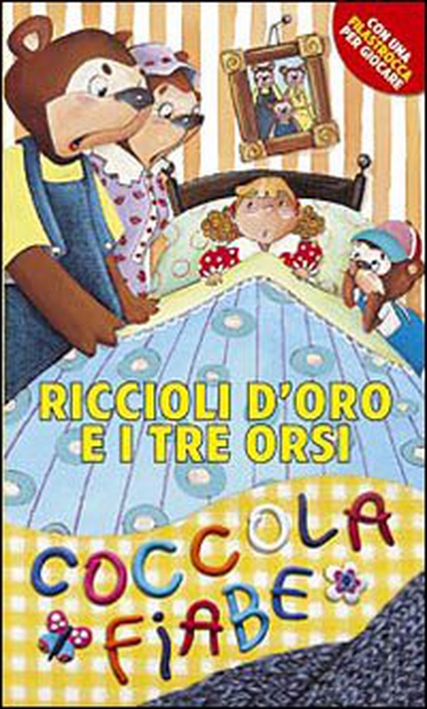 Riccioli d'oro e i tre orsi - Librerie.coop Riccioli d'oro e i tre orsi - Librerie.coop