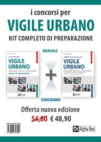 I concorsi per vigile urbano. Kit completo di preparazione - Librerie.coop