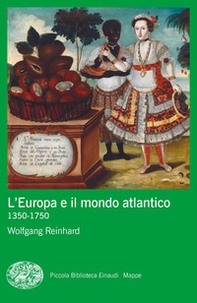 L'Europa e il mondo atlantico (1350-1750) - Librerie.coop