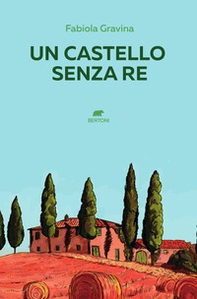 Un castello senza re - Librerie.coop