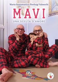 Mavi. Una scelta d'amore - Librerie.coop