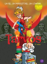 Tarvòs, il celta. Un re, un imperatore, due confini - Librerie.coop