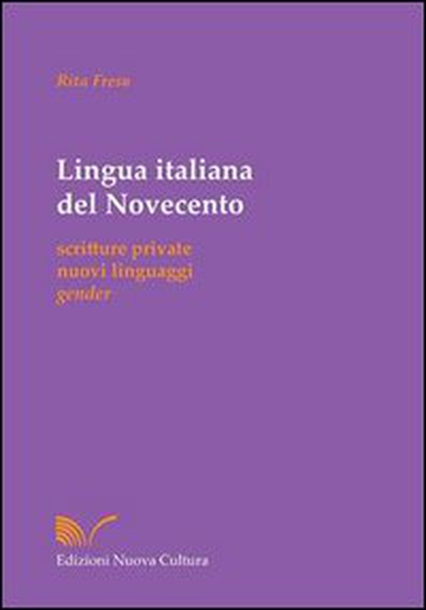 Lingua italiana del Novecento - Librerie.coop Lingua italiana del Novecento - Librerie.coop