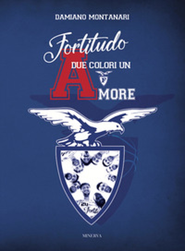 Fortitudo. Due colori un amore - Librerie.coop Fortitudo. Due colori un amore - Librerie.coop