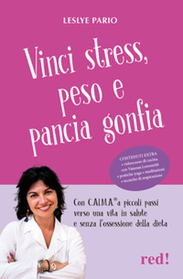 Vinci stress, peso e pancia gonfia. Con C.AL.M.A.® a piccoli passi verso una vita in salute e senza l'ossessione della dieta - Librerie.coop Vinci stress, peso e pancia gonfia. Con C.AL.M.A.® a piccoli passi verso una vita in salute e senza l'ossessione della dieta - Librerie.coop