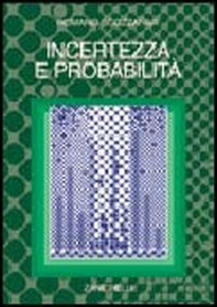 Incertezza e probabilità. Significato, valutazione, applicazioni della probabilità soggettiva - Librerie.coop