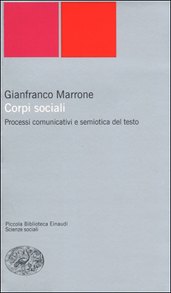 Corpi sociali. Processi comunicativi e semiotica del testo - Librerie.coop Corpi sociali. Processi comunicativi e semiotica del testo - Librerie.coop