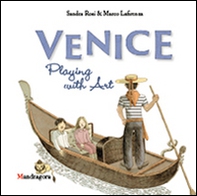 Venezia. Il gioco dell'arte. Ediz. inglese - Librerie.coop Venezia. Il gioco dell'arte. Ediz. inglese - Librerie.coop