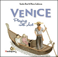 Venezia. Il gioco dell'arte. Ediz. inglese - Librerie.coop