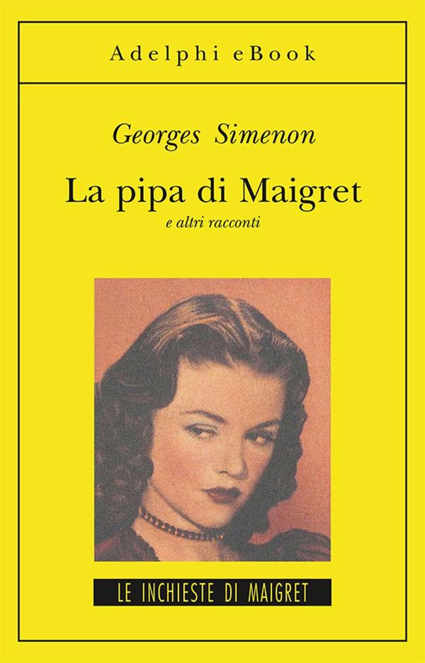 La pipa di Maigret - Librerie.coop La pipa di Maigret - Librerie.coop