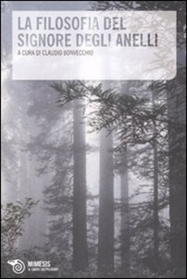 La filosofia del Signore degli Anelli - Librerie.coop La filosofia del Signore degli Anelli - Librerie.coop