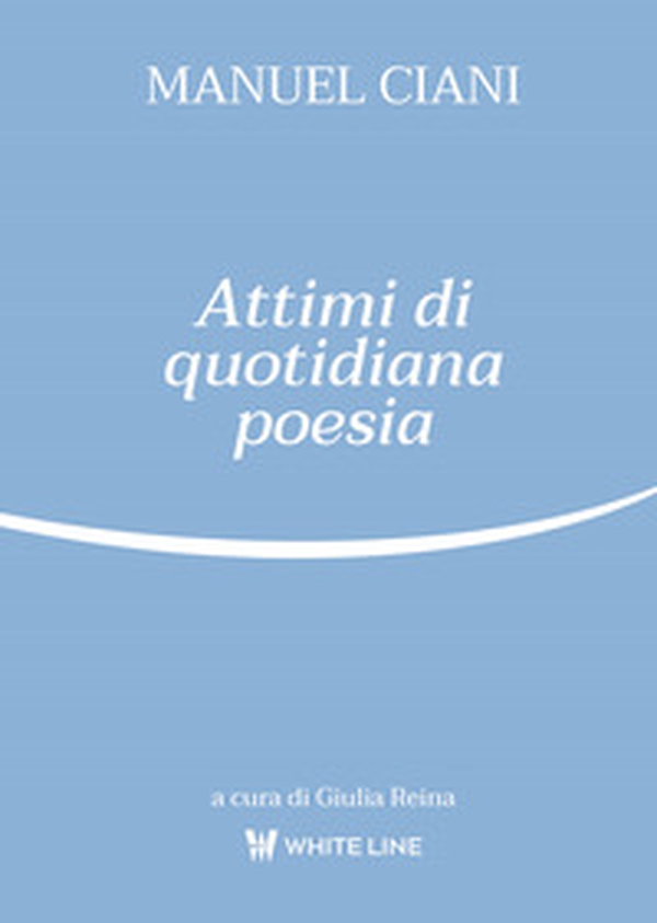 Attimi di quotidiana poesia - Librerie.coop Attimi di quotidiana poesia - Librerie.coop