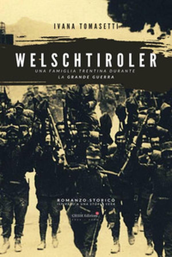 Welschtiroler. Una famiglia trentina durante la Grande Guerra - Librerie.coop Welschtiroler. Una famiglia trentina durante la Grande Guerra - Librerie.coop