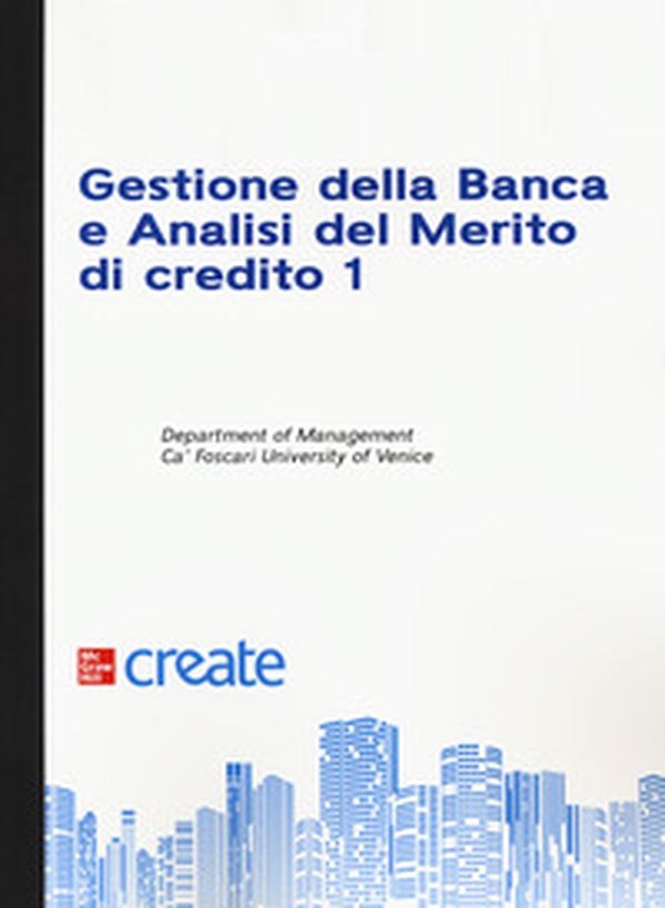 Gestione della banca e analisi del merito di credito - Librerie.coop Gestione della banca e analisi del merito di credito - Librerie.coop