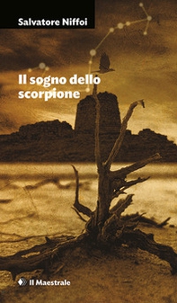 Il sogno dello scorpione - Librerie.coop Il sogno dello scorpione - Librerie.coop