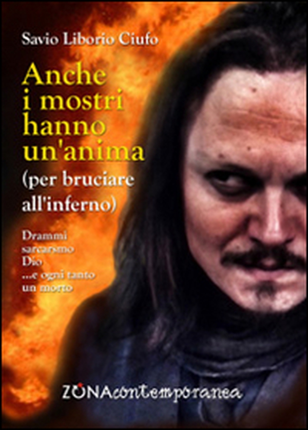 Anche i mostri hanno un'anima (per bruciare all'inferno) - Librerie.coop Anche i mostri hanno un'anima (per bruciare all'inferno) - Librerie.coop
