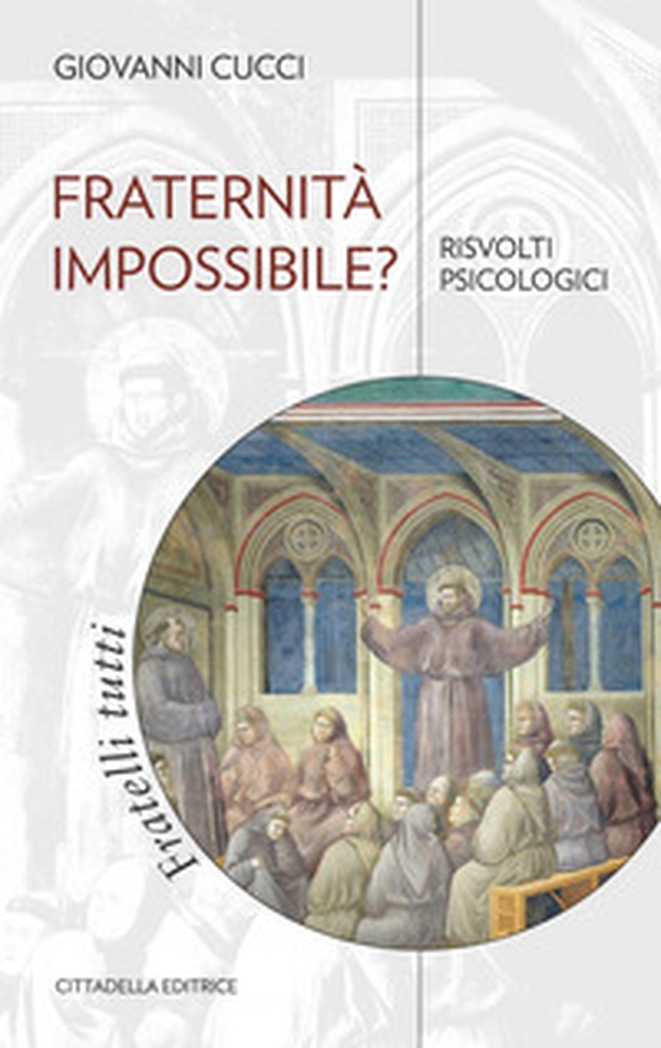 Fraternità impossibile? Risvolti psicologici - Librerie.coop Fraternità impossibile? Risvolti psicologici - Librerie.coop