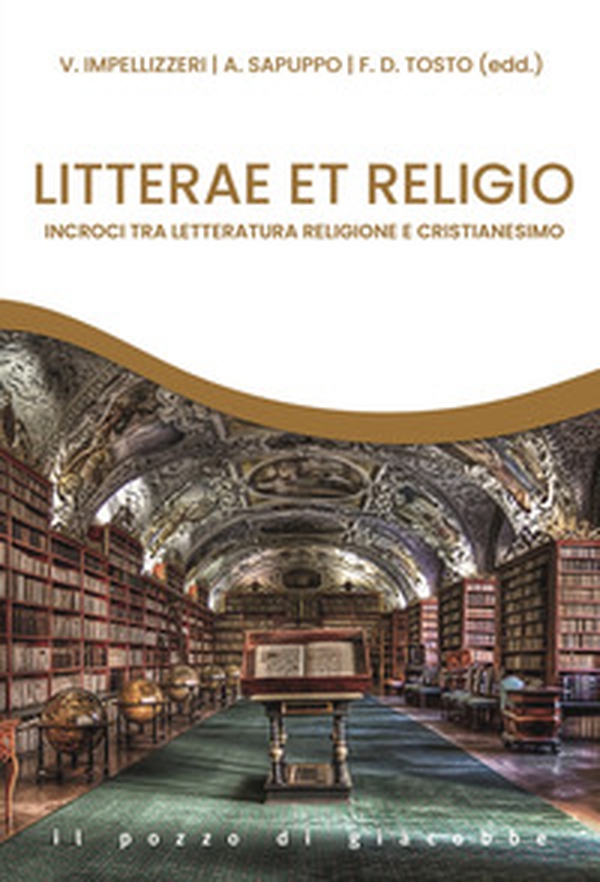 Litterae et religio. Incroci tra letteratura religione e cristianesimo - Librerie.coop
