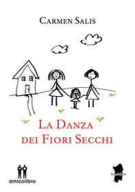 La danza dei fiori secchi - Librerie.coop