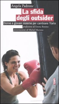 La sfida degli outsider. Donne e giovani insieme per cambiare l'Italia - Librerie.coop