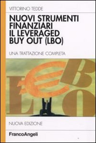 Nuovi strumenti finanziari. Il leveraged buy out (LBO). Una trattazione completa - Librerie.coop