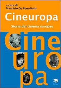 Cineuropa. Storia del cinema europeo - Librerie.coop