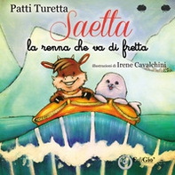 Saetta. La renna che va di fretta - Librerie.coop Saetta. La renna che va di fretta - Librerie.coop