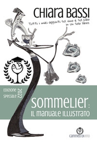 Sommelier: il manuale illustrato. Tutti i miei appunti sul vino e sul cibo in un solo libro - Librerie.coop Sommelier: il manuale illustrato. Tutti i miei appunti sul vino e sul cibo in un solo libro - Librerie.coop