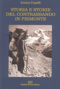 Storia e storie del contrabbando in Piemonte - Librerie.coop