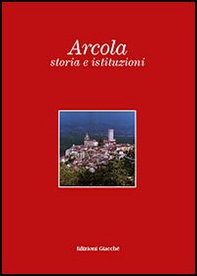 Arcola, storia e istituzioni - Librerie.coop