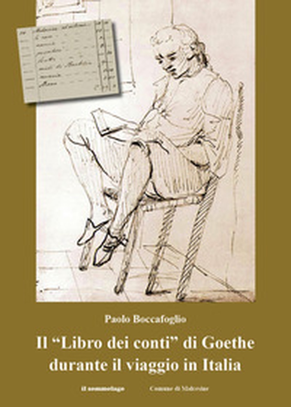Il «Libro dei conti» di Goethe durante il viaggio in Italia - Librerie.coop Il «Libro dei conti» di Goethe durante il viaggio in Italia - Librerie.coop