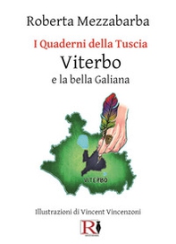 I quaderni della Tuscia. Viterbo e la bella Galiana - Vol. 4 - Librerie.coop I quaderni della Tuscia. Viterbo e la bella Galiana - Vol. 4 - Librerie.coop