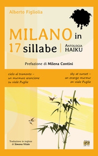 Milano in 17 sillabe. Ediz. italiana e inglese - Librerie.coop