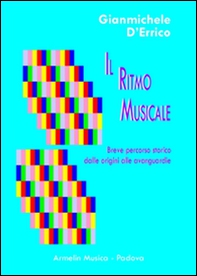 Il ritmo musicale. Breve percorso storico dalle origini alle avanguardie - Librerie.coop