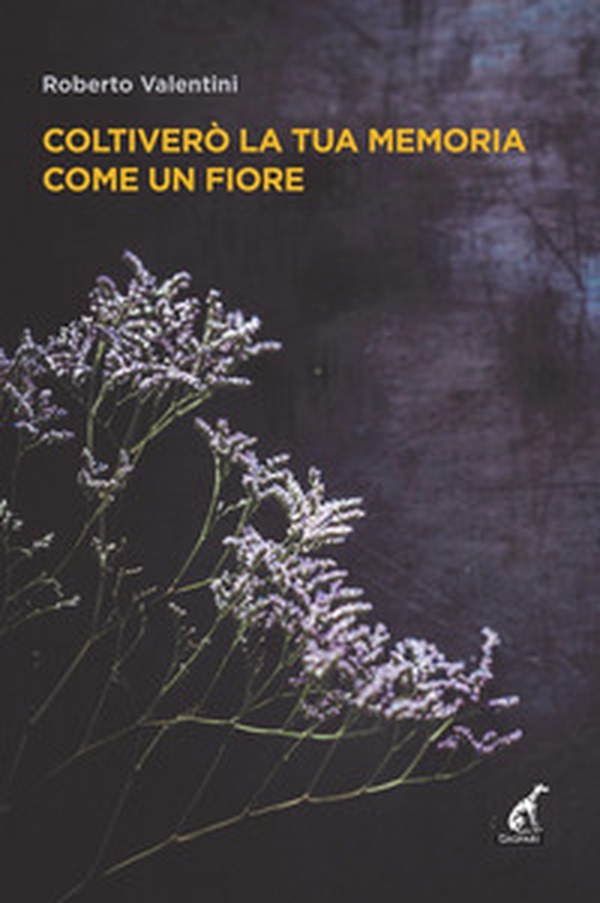 Coltiverò la tua memoria come un fiore - Librerie.coop Coltiverò la tua memoria come un fiore - Librerie.coop