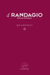 Il randagio. Rivista letteraria. Quaderni - Vol. 0 - Librerie.coop