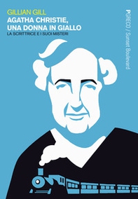 Agatha Christie. Una donna in giallo. La scrittrice e i suoi misteri - Librerie.coop